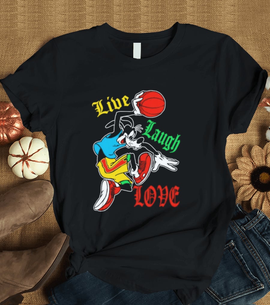 Live Laugh Love Goofy Basketball Colorful Dunk T-Shirt