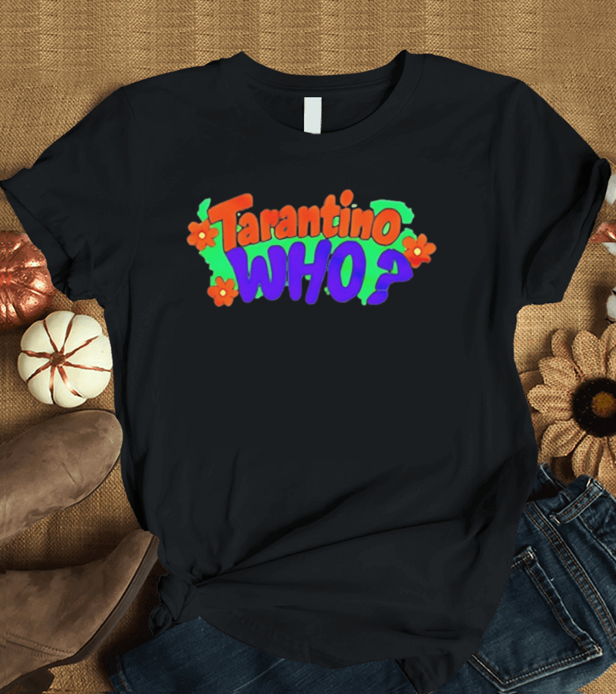 Tarantino Who Flower Pop T-Shirt