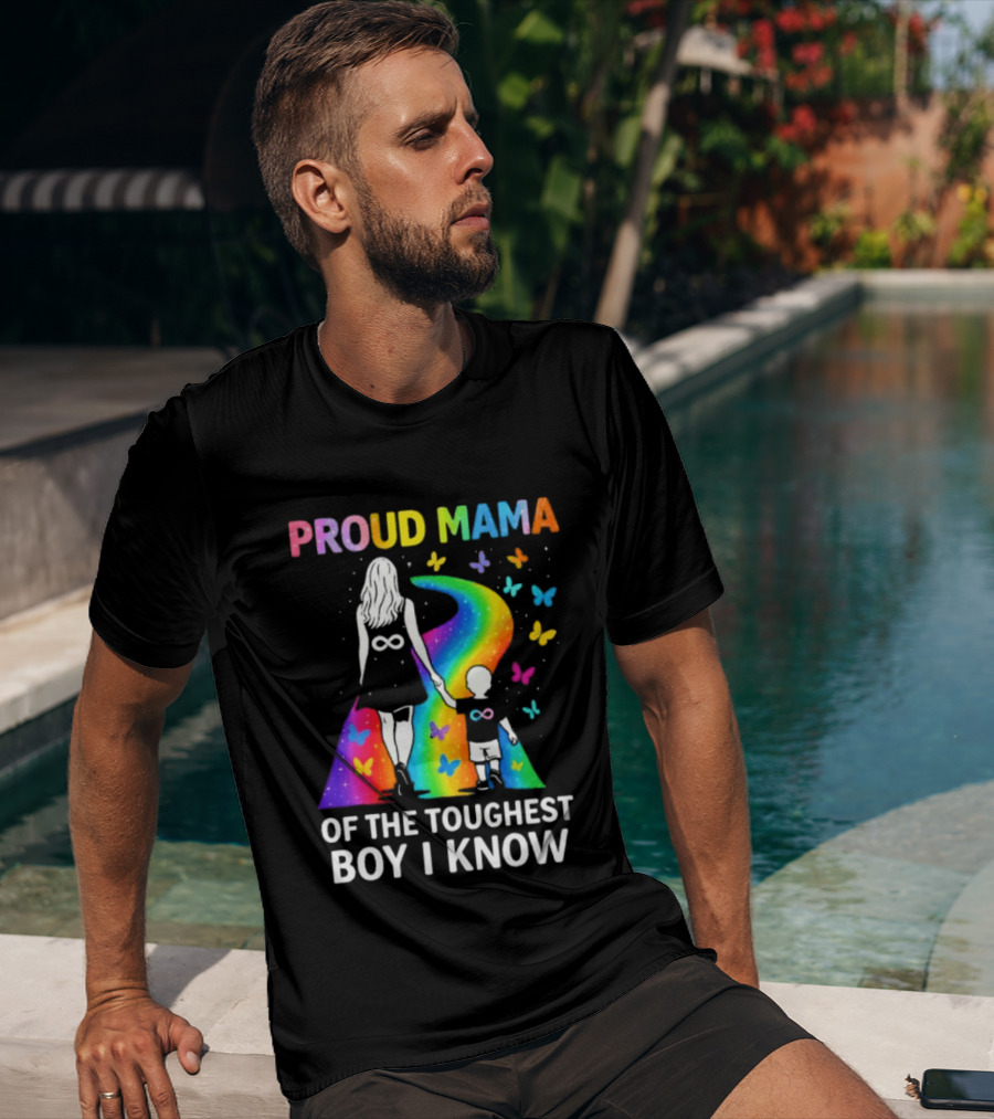 Proud Mama Of The Toughest Boy I Know Rainbow Infinity Butterflies T-Shirt