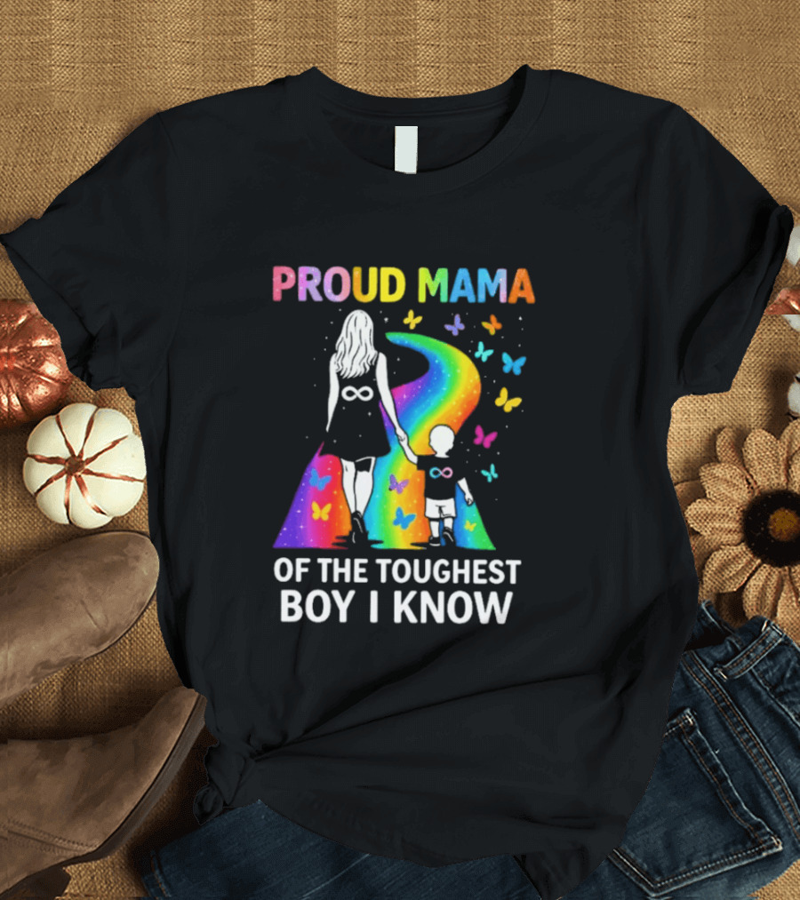 Proud Mama Of The Toughest Boy I Know Rainbow Infinity Butterflies T-Shirt