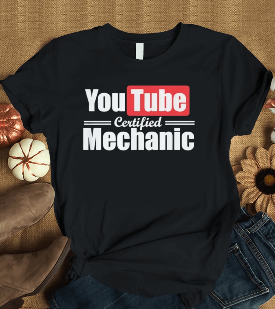 YouTube Certified Mechanic T-Shirt