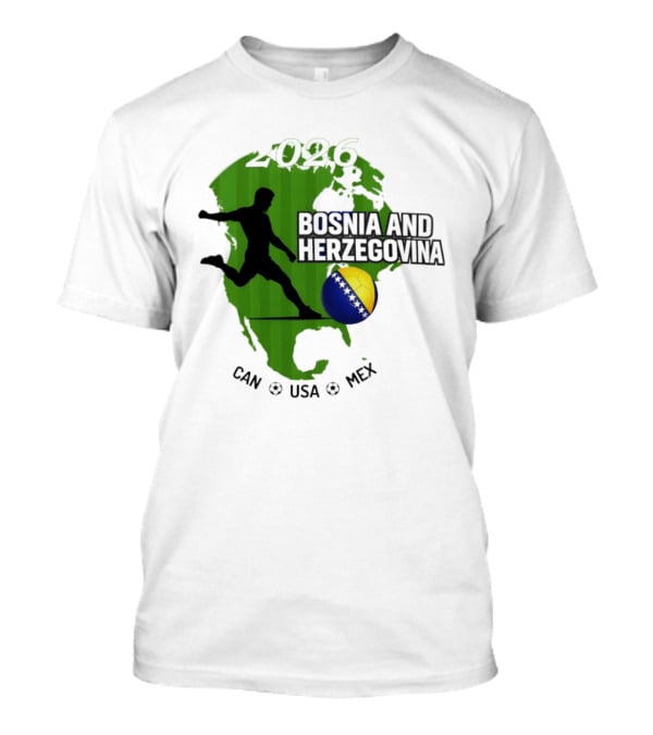 Bosnia And Herzegovina World Cup 2026 CAN USA MEX Soccer T-Shirt