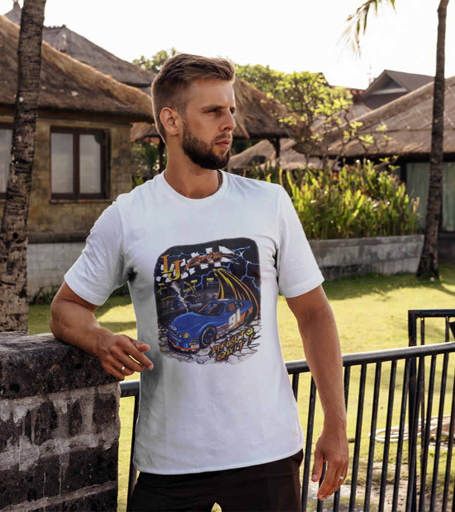 LJ Racing 91 Refuse To Quit NASCAR Daytona Talladega Dover T-Shirt