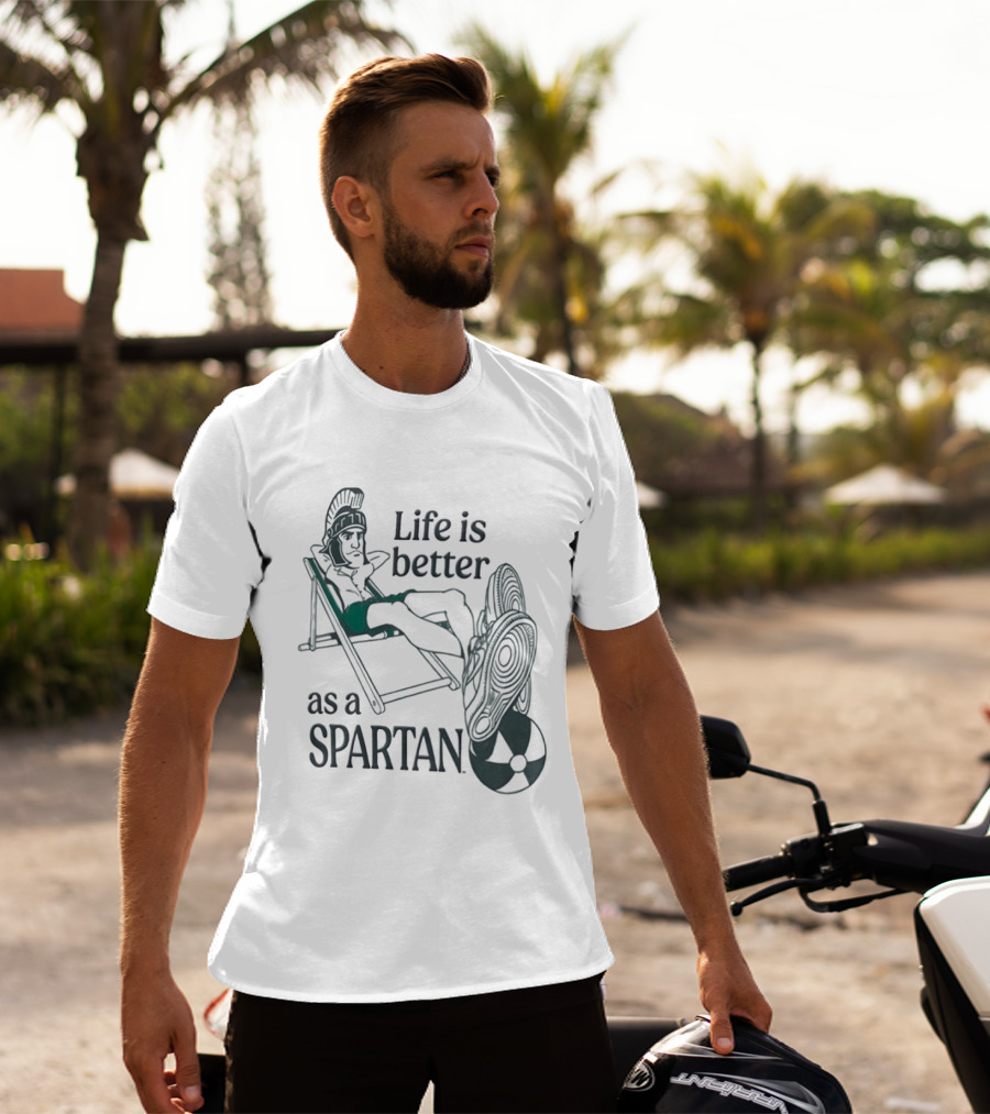 Michigan State Spartans Life Is Better As A Spartan Beach Relaxation T-Shirt