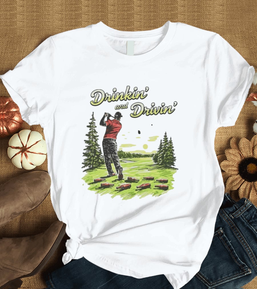Drinkin' And Drivin' Golfer With Bottles On Golf Course T-Shirt
