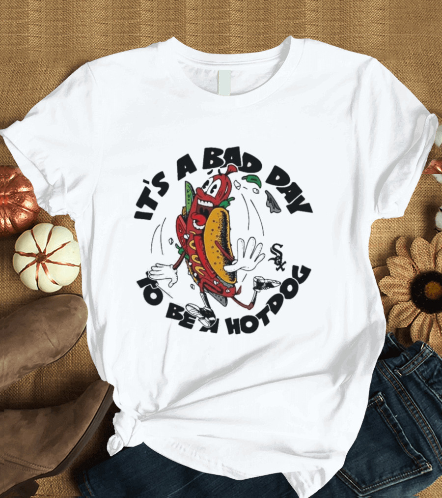 White Sox It's A Bad Day To Be A Hotdog Fun Baseball Humor T-Shirt