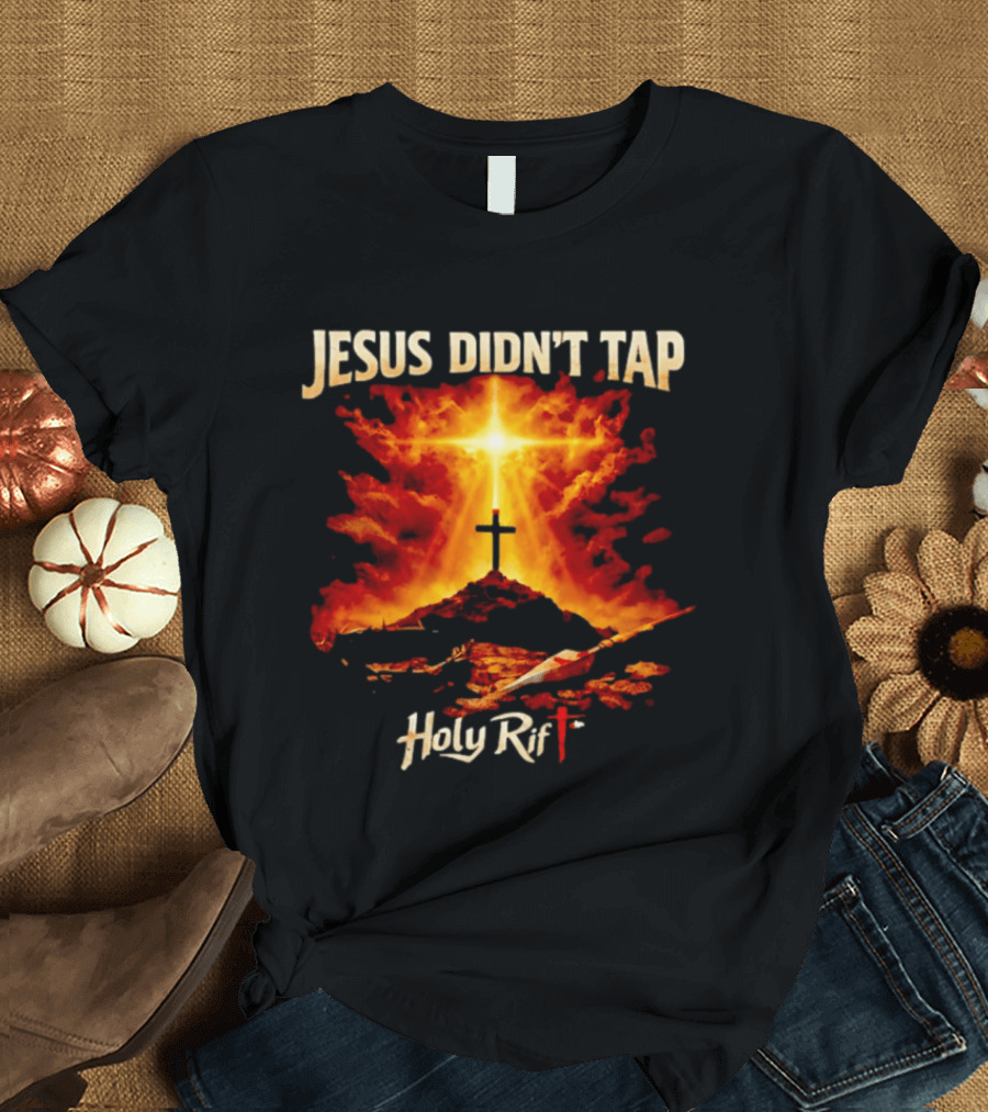 Jesus Didn't Tap Holy Rift Cross Light Burst Heavenly Clouds T-Shirt