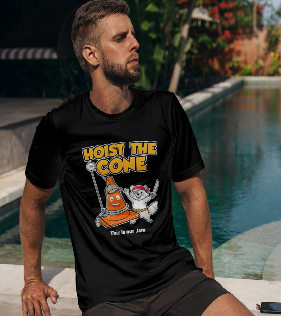 Hoist The Cone Pirate Raccoon This Is Our Jam Pittsburgh Pirates T-Shirt
