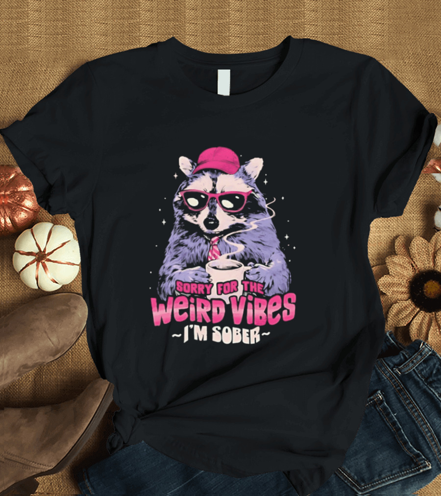Raccoon Red Glasses Sorry For The Weird Vibes I'm Sober Coffee Cup T-Shirt