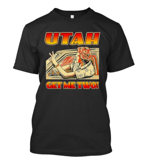 Utah Get Me Two Vintage Movie Car Scene T-Shirt