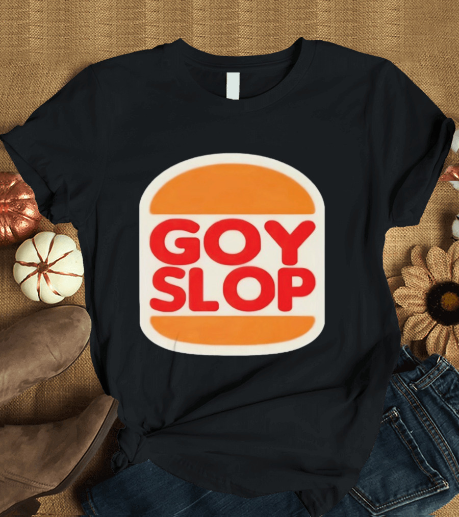 Goy Slop Burger T-Shirt