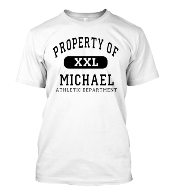 Property Of XXL Michael Athletic Department T-Shirt