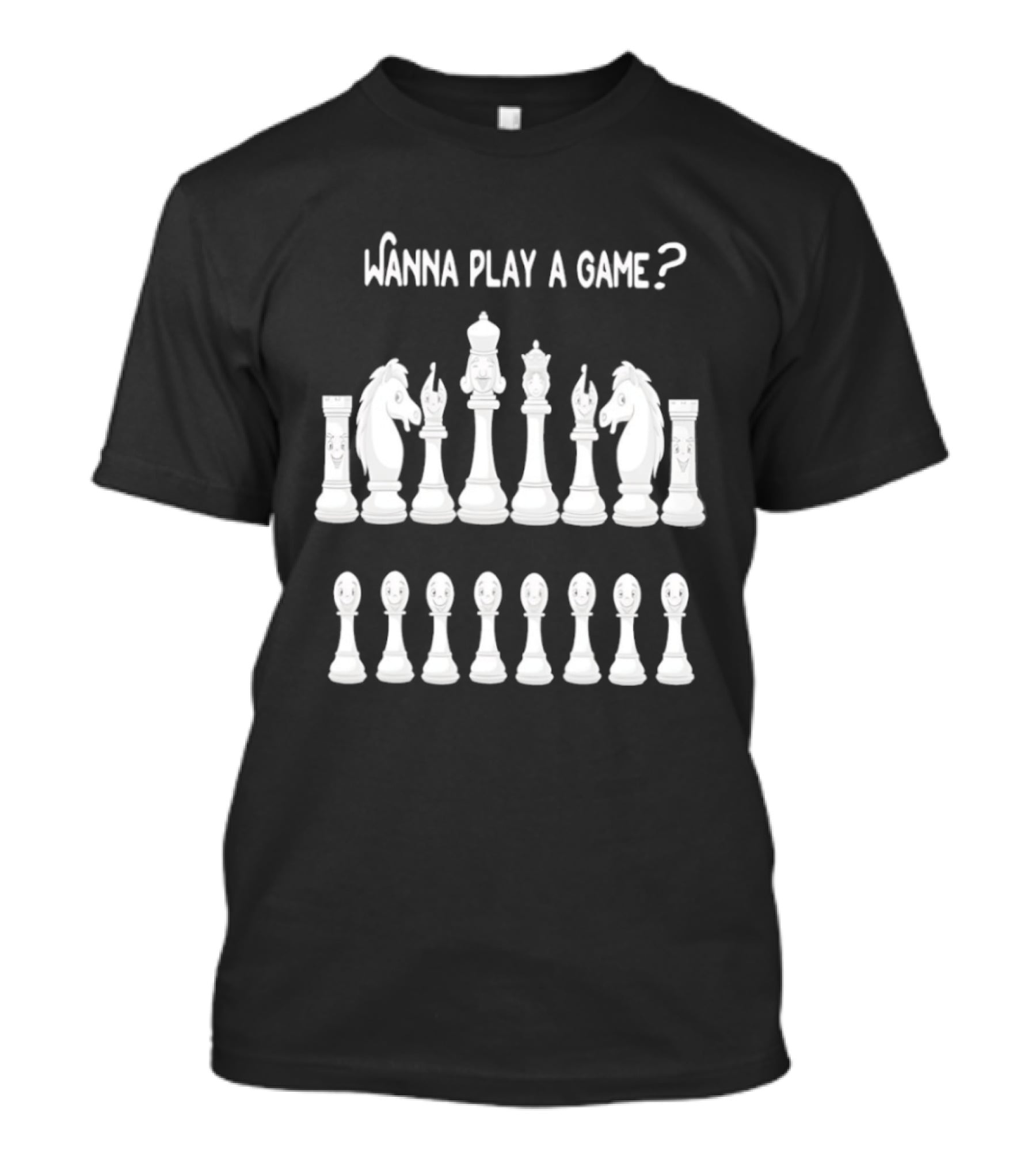 Wanna Play A Game Chess Pieces Set Strategy Challenge T-Shirt