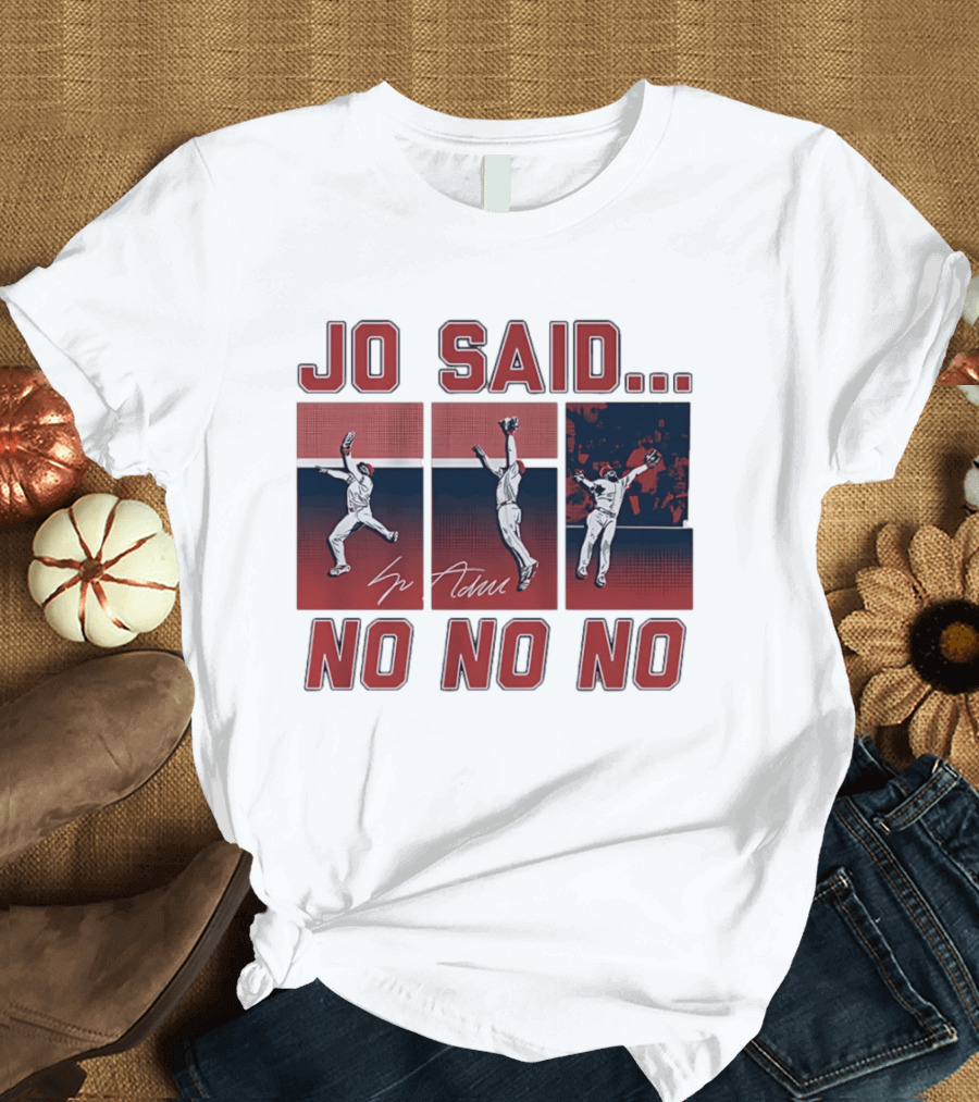 Jo Adell Los Angeles Angels Jo Said No No No T-Shirt