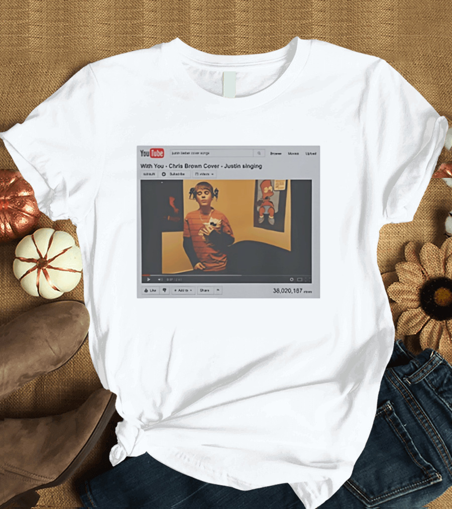 With You Chris Brown Cover Justin Singing YouTube Interface 38,020,167 Views T-Shirt