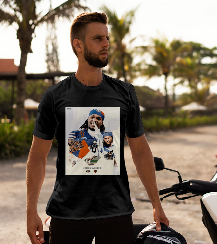 Missouri Tigers Luther Burden III Round 2 Pick 39 To Chicago Bears From The Zou To The Chi T-Shirt