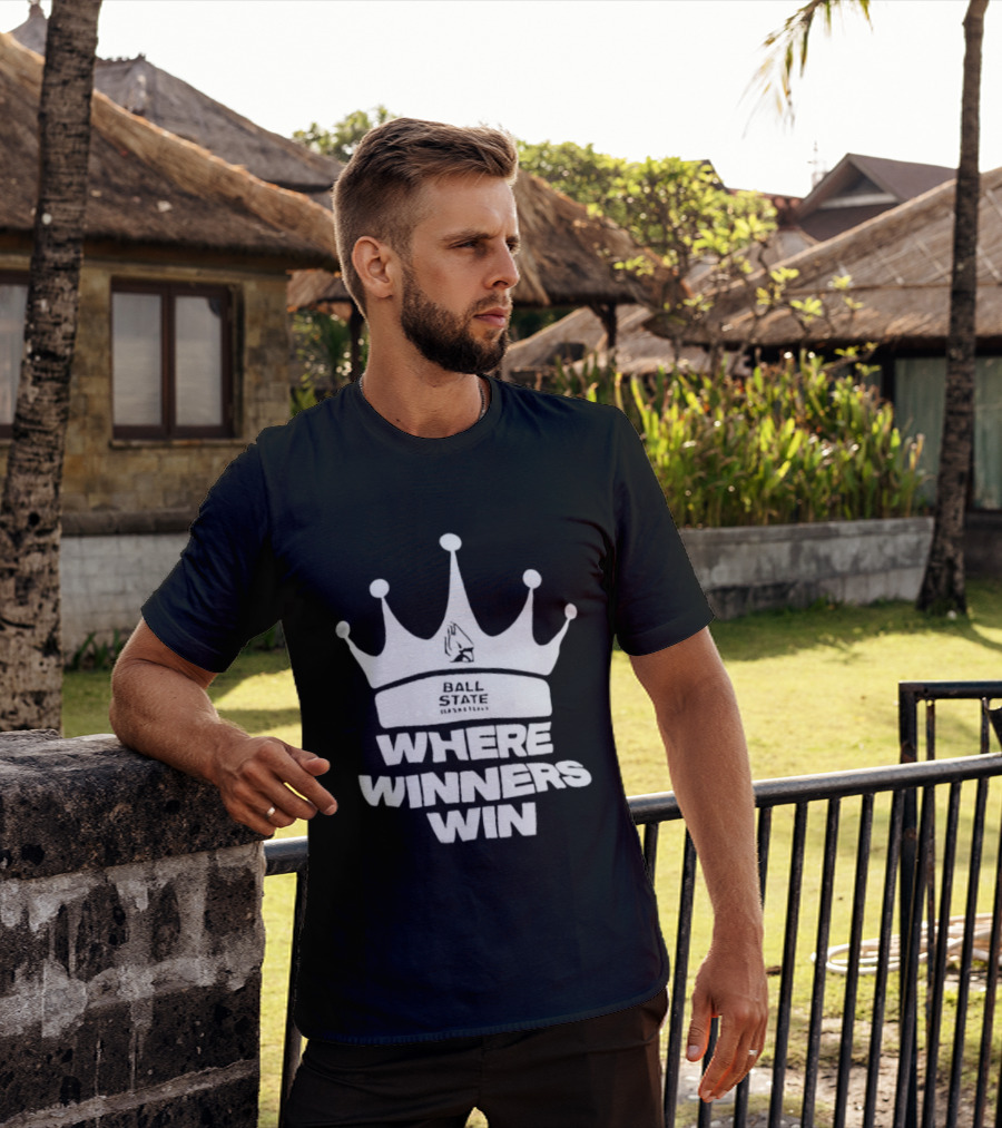 Ball State Where Winners Win Basketball Crown T-Shirt