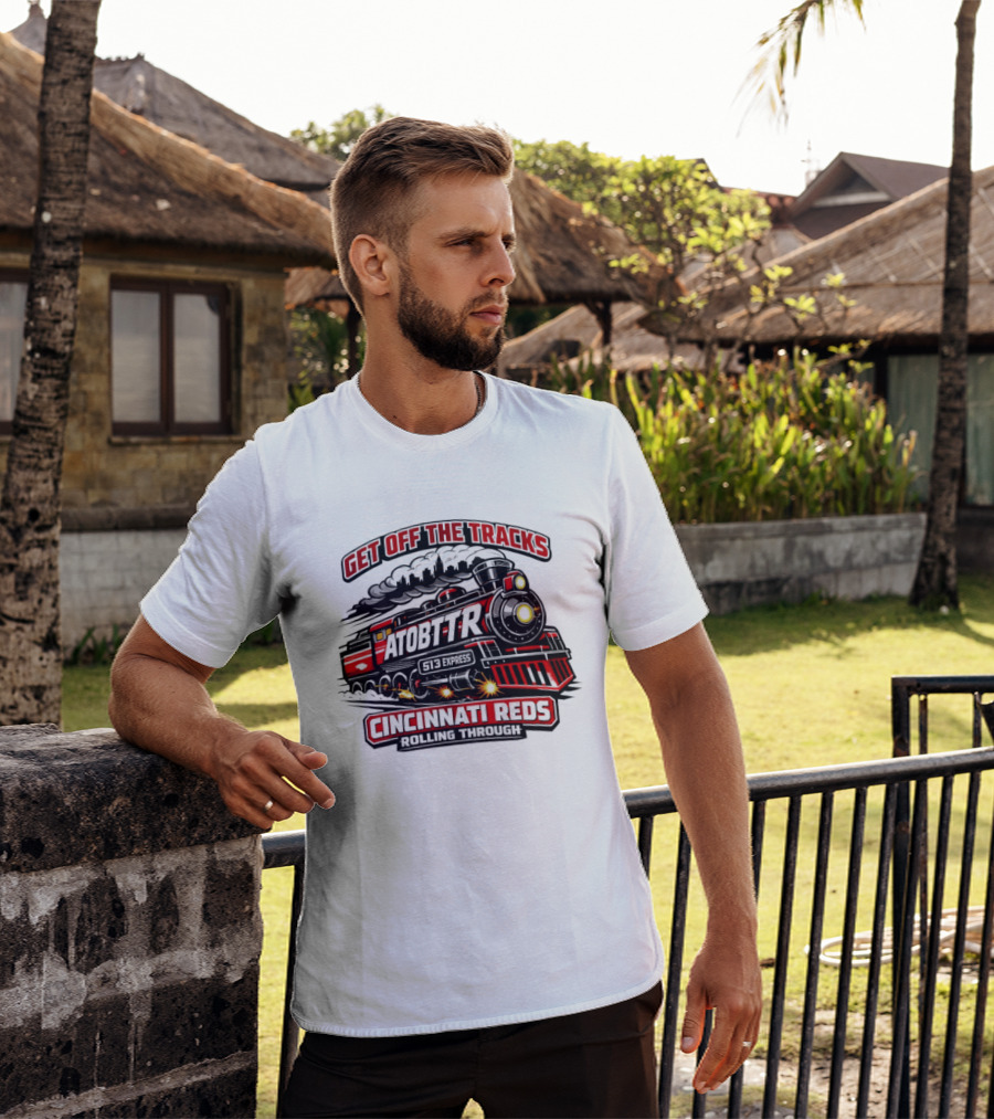 Cincinnati Reds Get Off The Tracks Train ATOBTTR Rolling Through T-Shirt