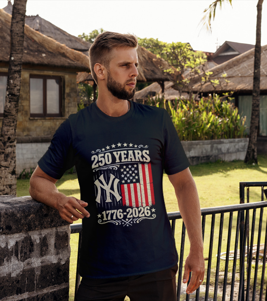 New York Yankees 250 Years USA Anniversary 1776 2026 Celebration T-Shirt
