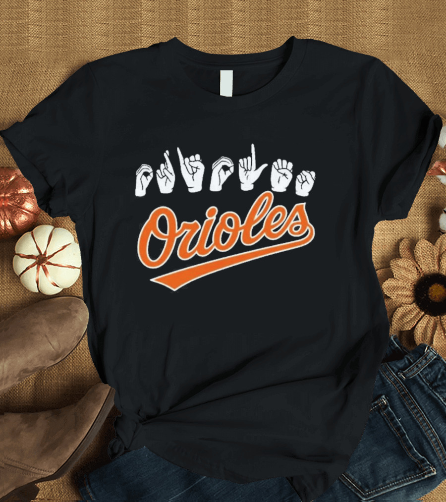Orioles Sign Language Hand Symbol Baltimore Baseball T-Shirt