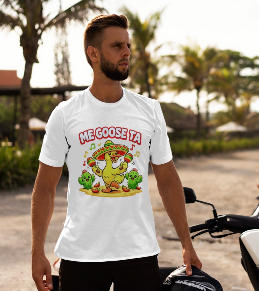 Me Goose Ta Cinco De Mayo Goose Sombrero Maracas Fiesta Cactus Fun T-Shirt