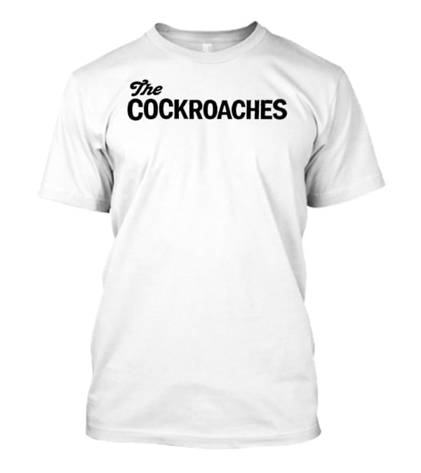 The Cockroaches Classic Music Band Vintage Nostalgia T-Shirt