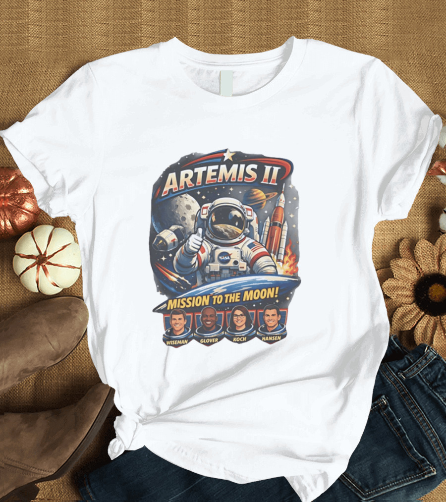 Artemis II NASA Astronauts Wiseman Glover Koch Hansen Lunar Mission T-Shirt