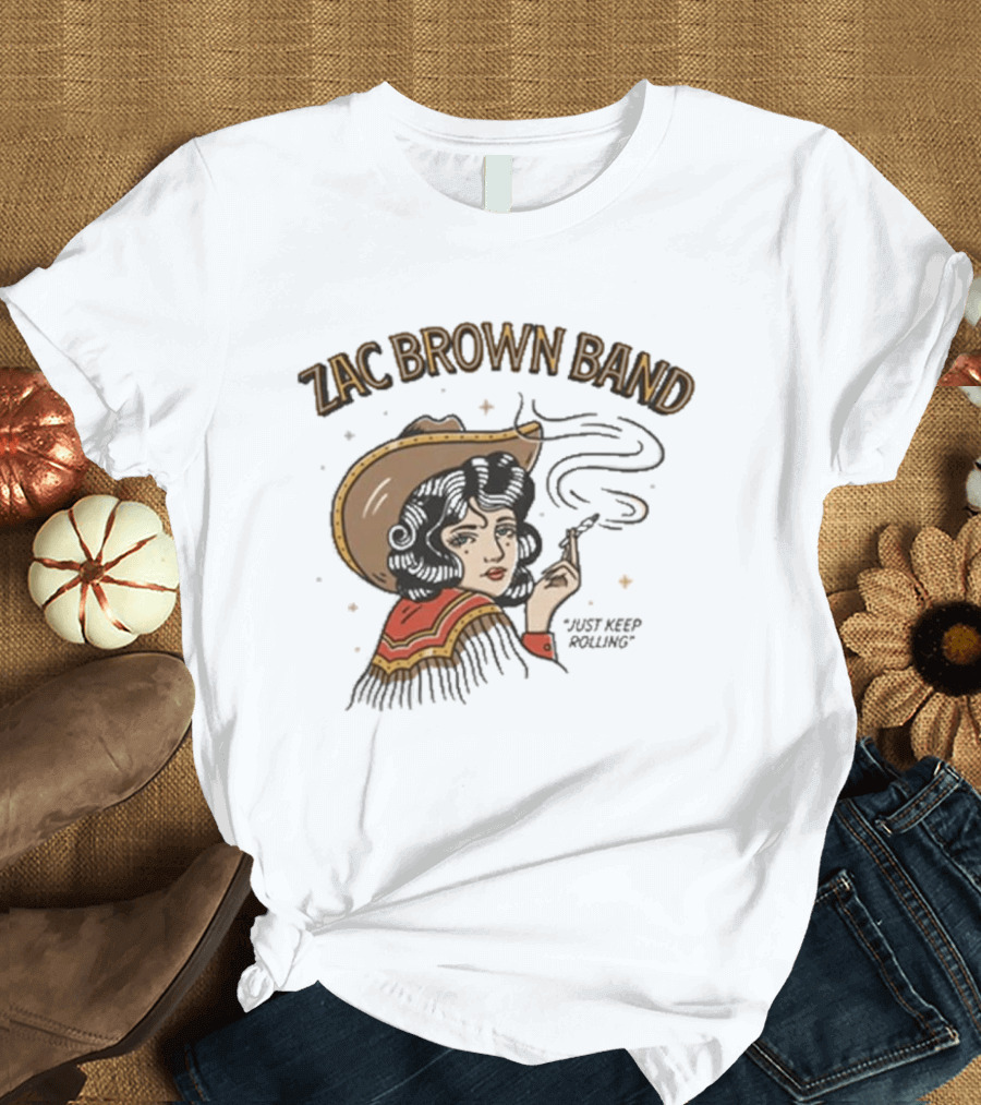 Zac Brown Band Just Keep Rolling Smoking Cowgirl 2026 420 Day T-Shirt