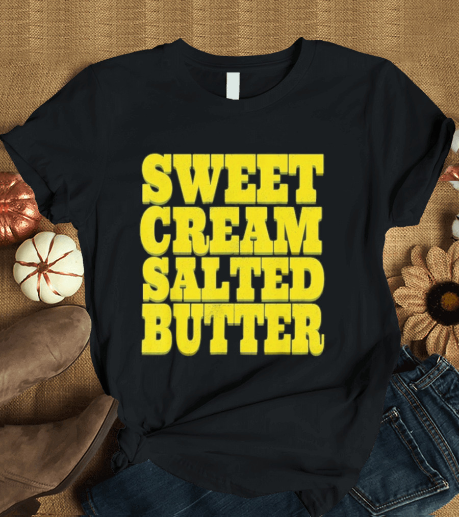 Sweet Cream Salted Butter T-Shirt