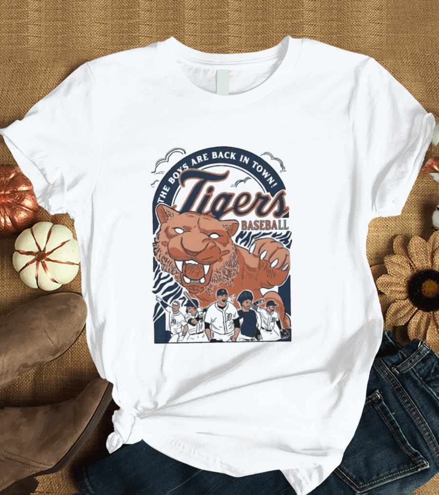 The Boys Are Back In Town Tigers Baseball Team Fierce T-Shirt