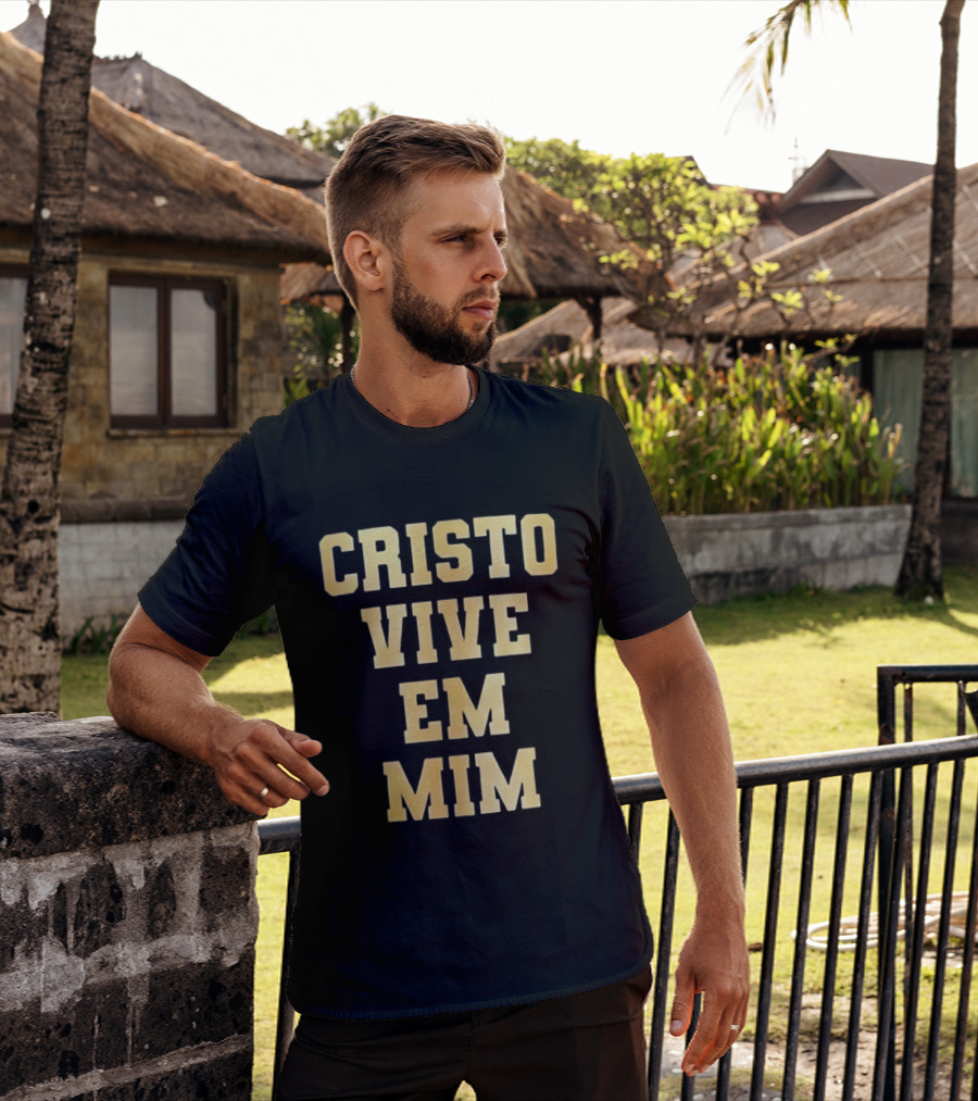 Cristo Vive Em Mim Fé Esperança Amor T-Shirt
