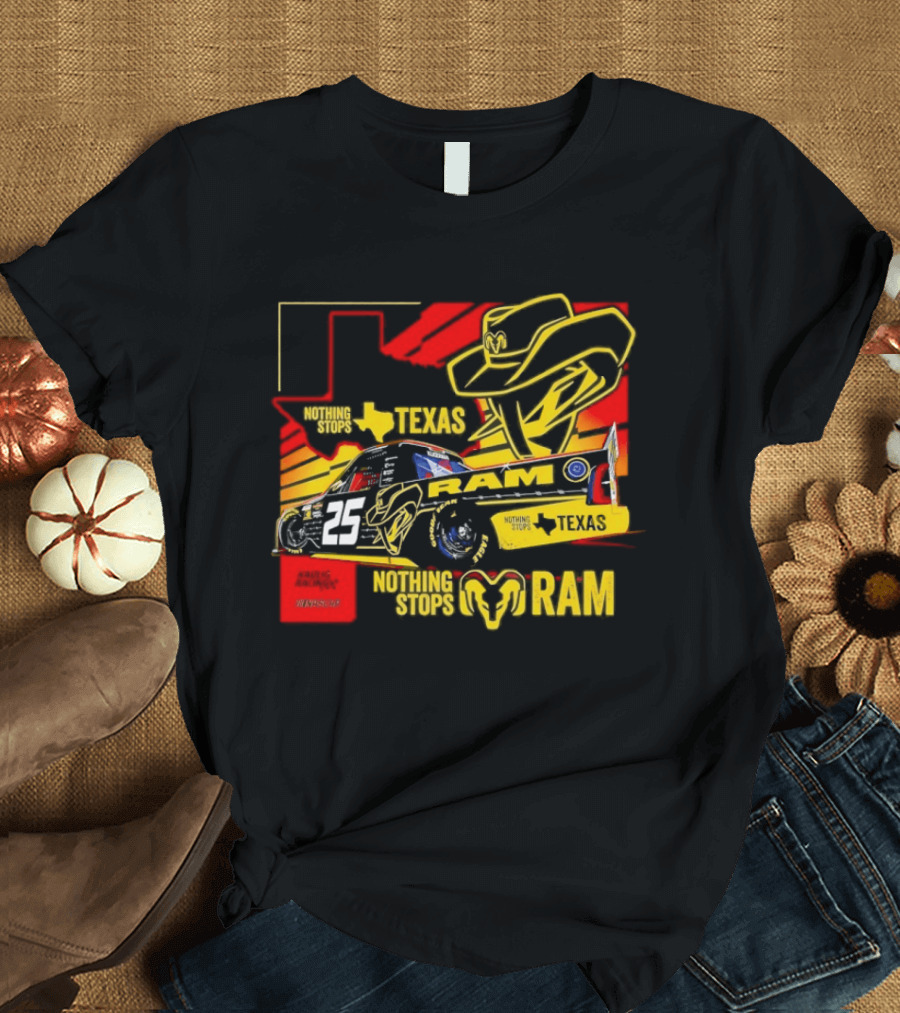 Kaulig Racing NASCAR Craftsman Truck Series 2026 Nothing Stops Texas RAM T-Shirt