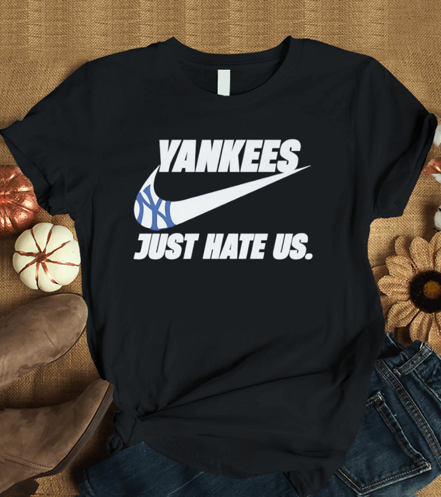 Yankees Nike Just Hate Us T-Shirt
