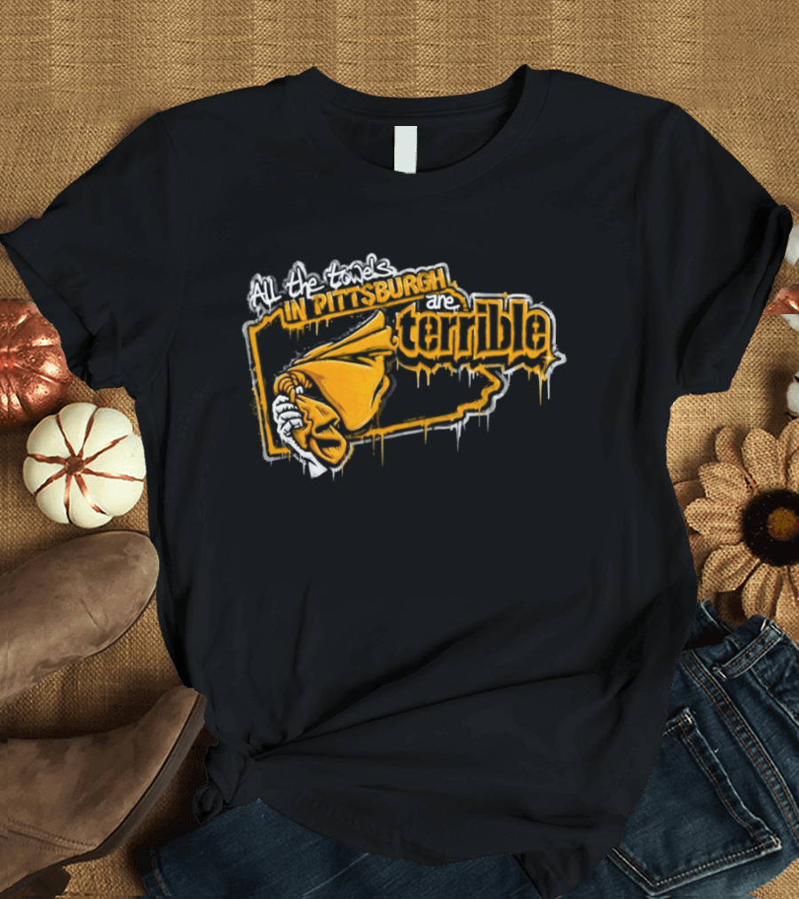 All The Towels In Pittsburgh Are Terrible Pittsburgh Steelers Football Graffiti 2026 T-Shirt