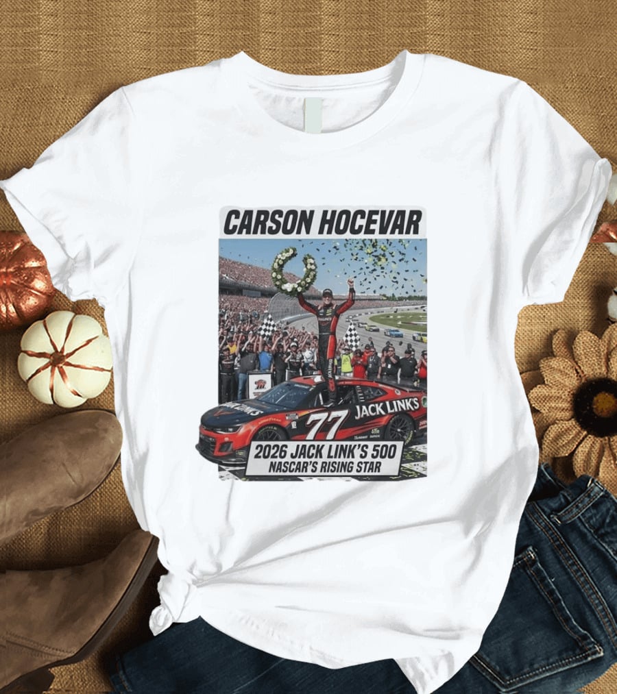 Carson Hocevar Jack Link's 500 NASCAR's Rising Star 2026 T-Shirt