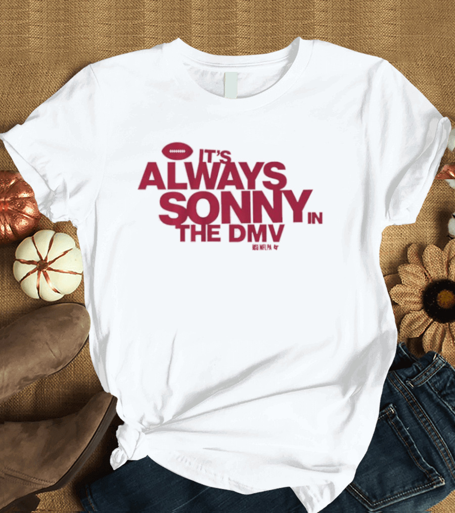 Sonny Styles It's Always In The DMV Football Play On Words T-Shirt