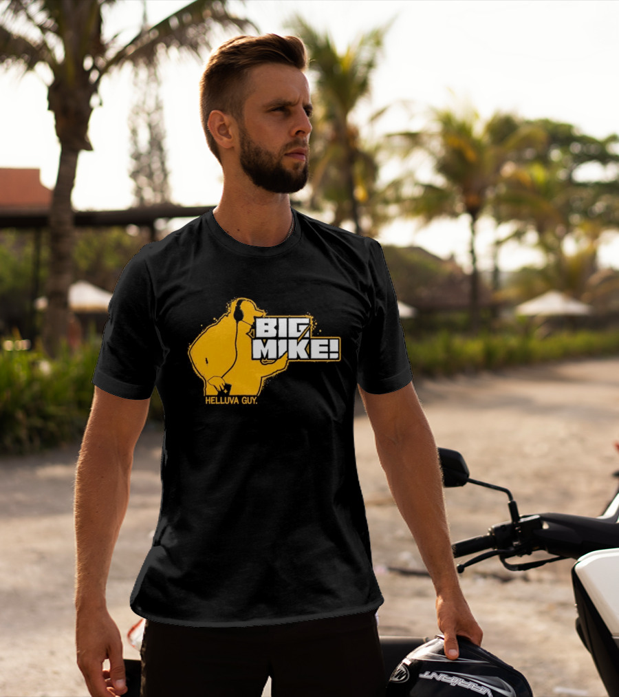 Big Mike Helluva Guy T-Shirt