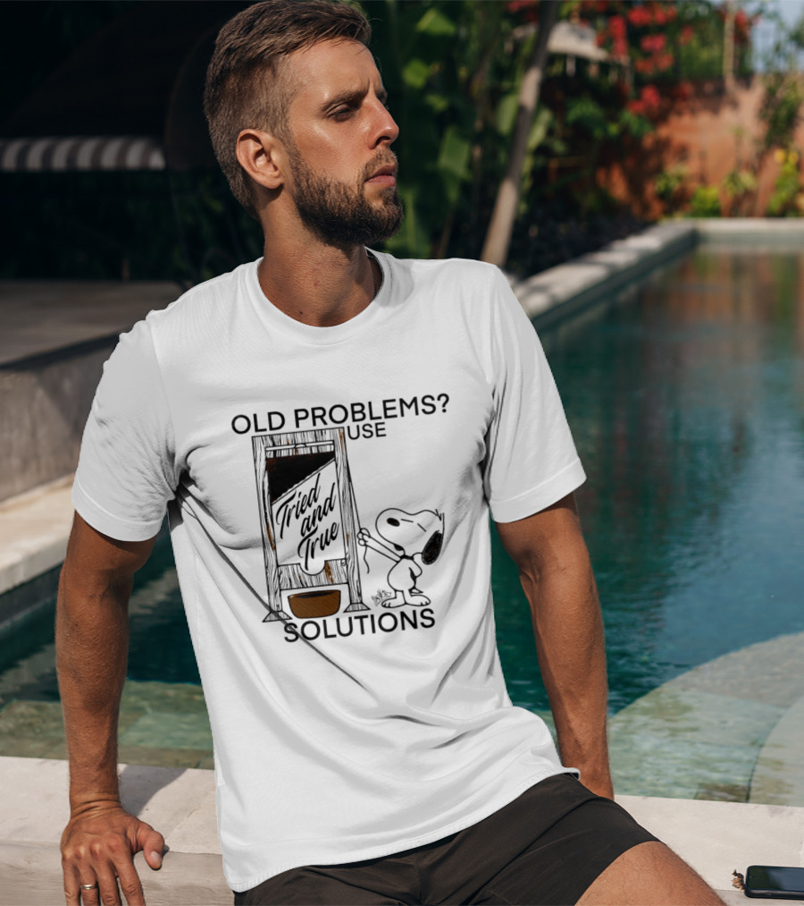 Snoopy Old Problems Use Tried And True Solutions T-Shirt