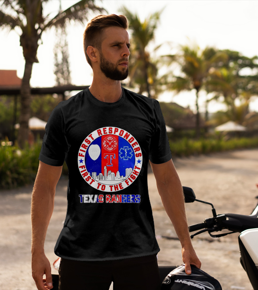 Texas Rangers First Responders Support First To The Fight Skyline T-Shirt