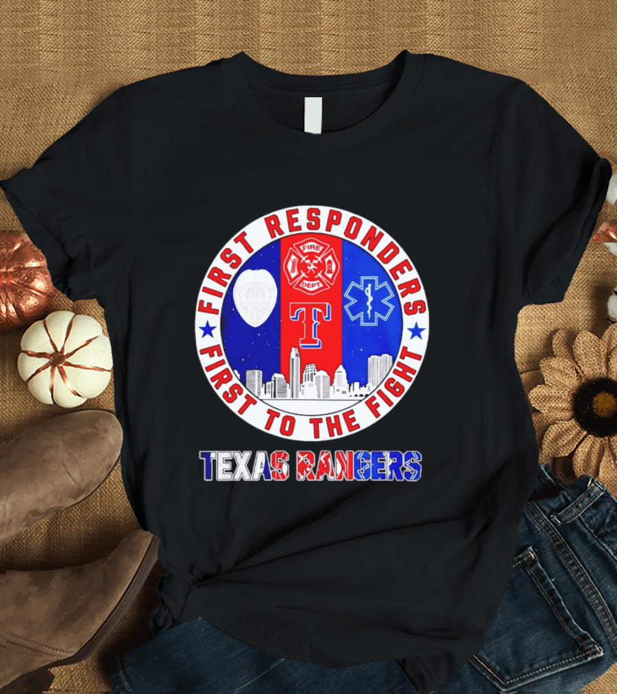Texas Rangers First Responders Support First To The Fight Skyline T-Shirt
