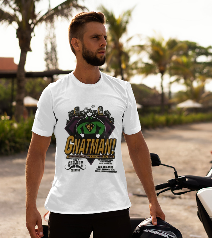 Gnatman The Gaslight Theatre Tucson Performance July 11 August 19 Event T-Shirt