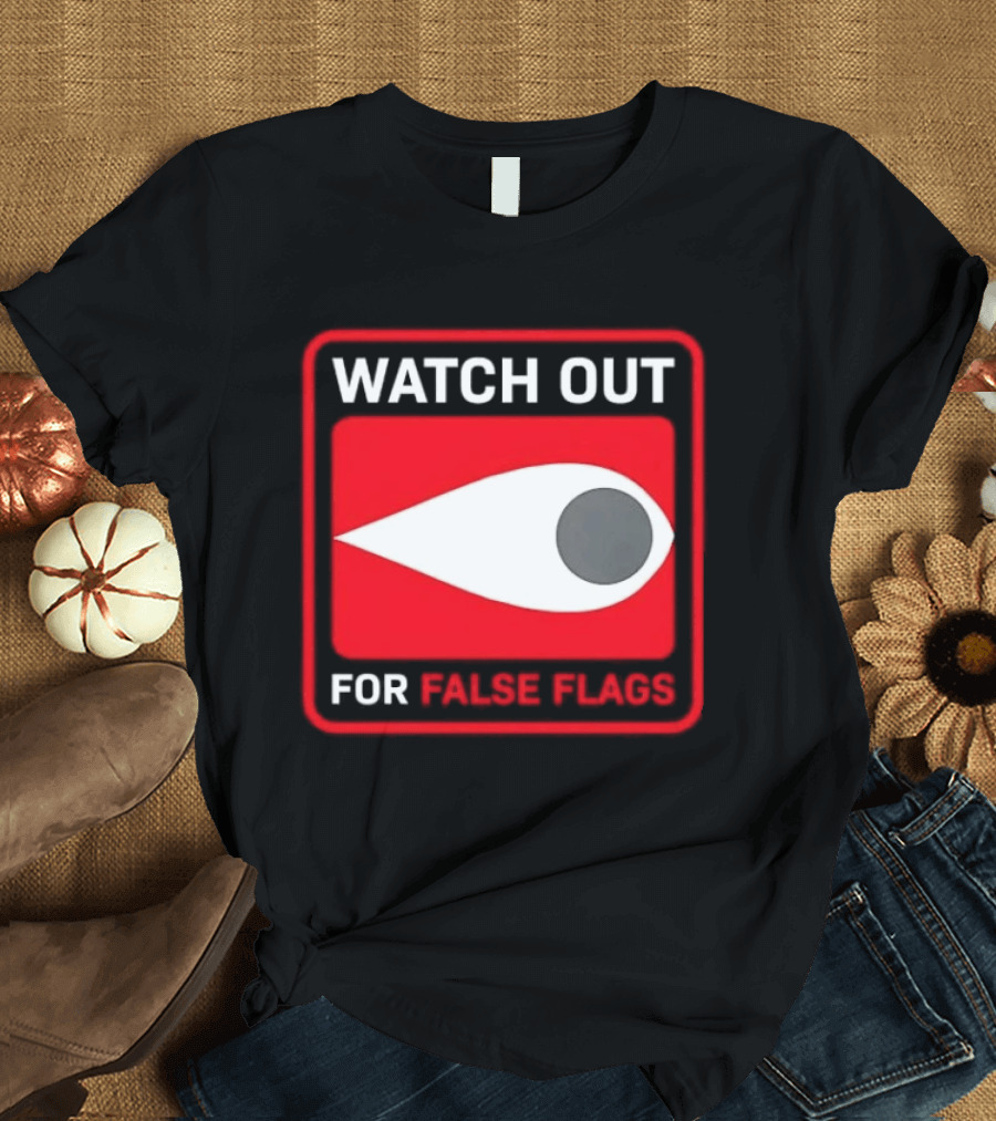 Out For False Flags Eye Clay Graham T-Shirt