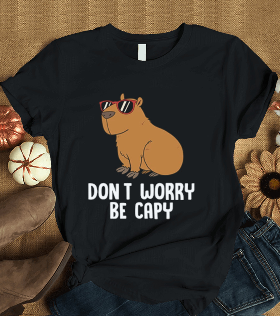 Don't Worry Be Capy With Cool Sunglasses Capybara T-Shirt