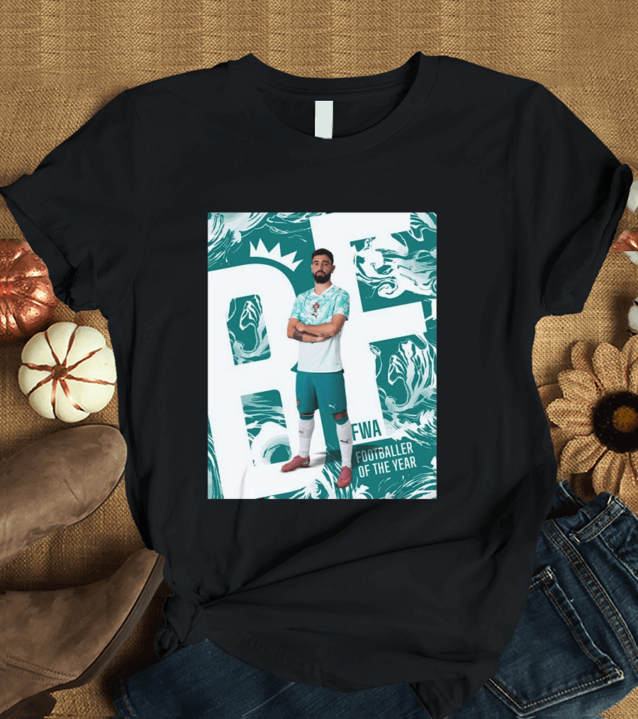 FWA Footballer Of The Year Portuguese Bruno Fernandes T-Shirt