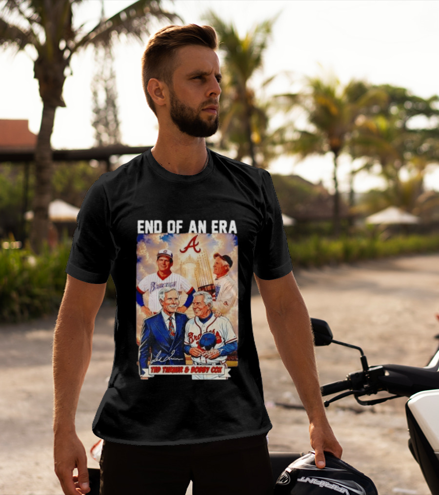 End Of An Era Ted Turner Bobby Cox Braves Signatures T-Shirt