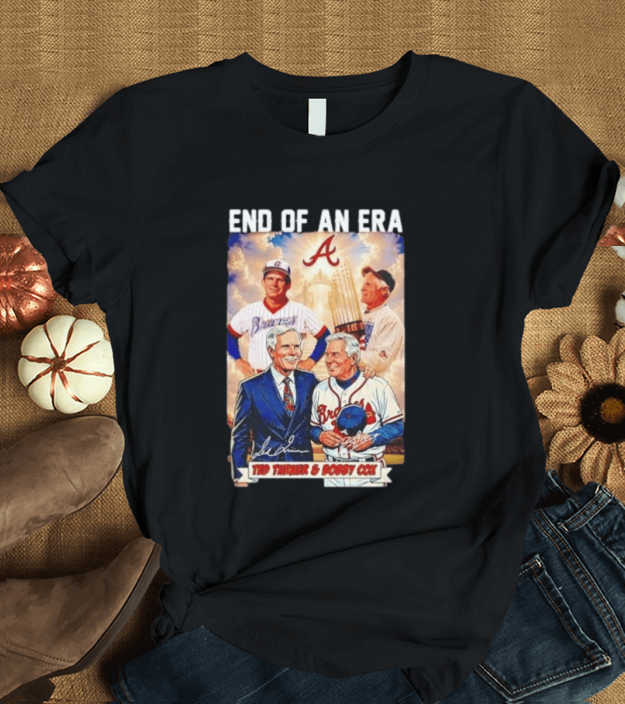 End Of An Era Ted Turner Bobby Cox Braves Signatures T-Shirt