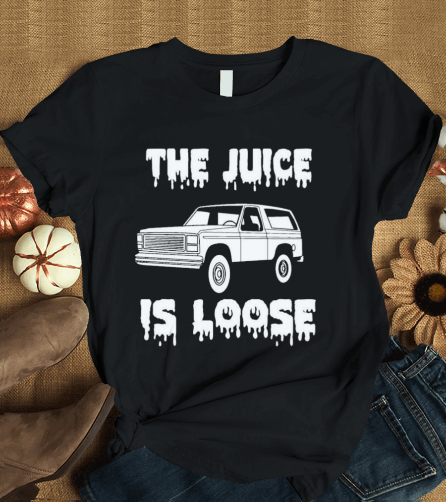 The Juice Is Loose SUV Meme T-Shirt