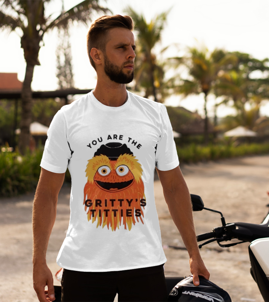 You Are The Gritty's Titties Flyers Fan T-Shirt