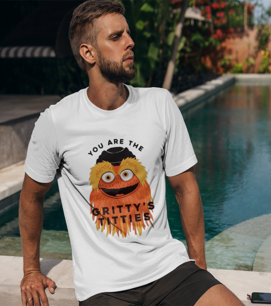 You Are The Gritty's Titties Flyers Fan T-Shirt