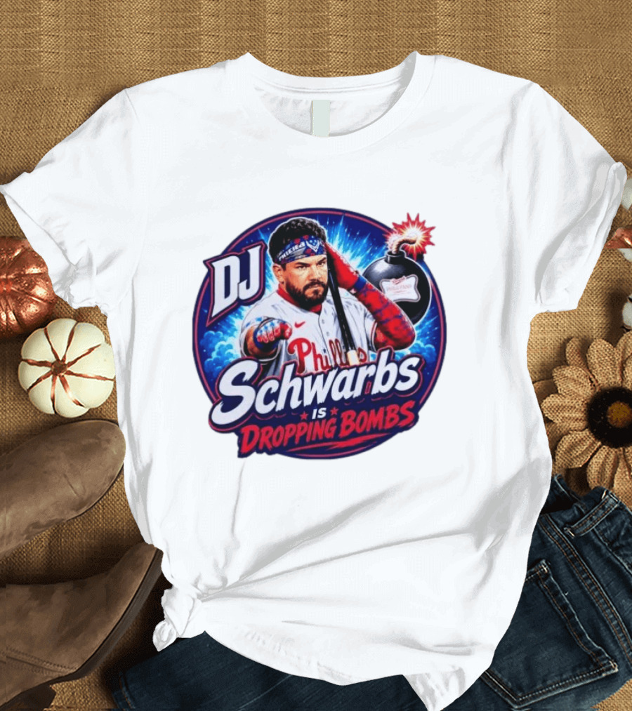DJ Schwarbs Phillies Dropping Bombs T-Shirt